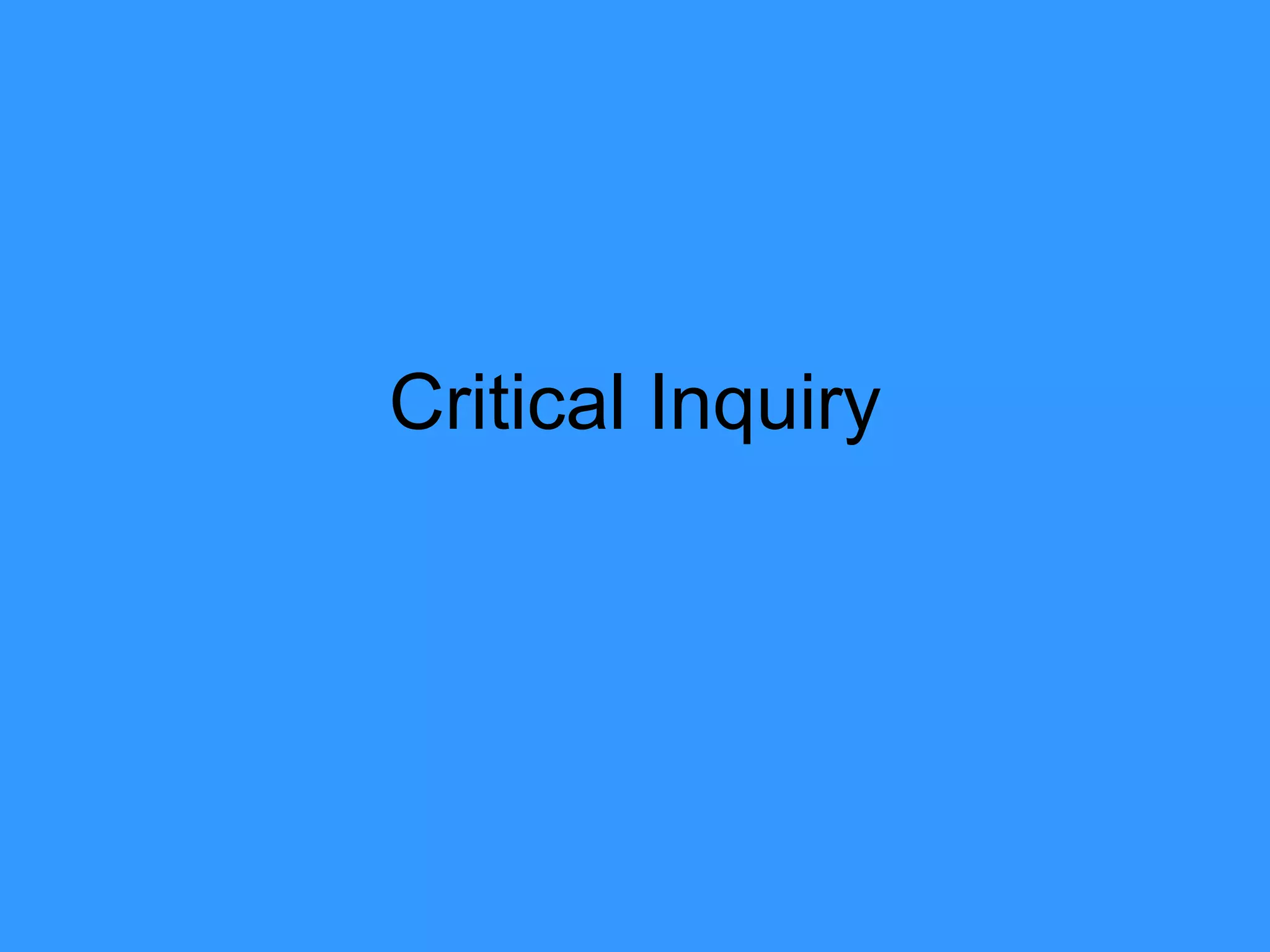 Critical Inquiry | PPT