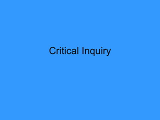 Critical Inquiry 