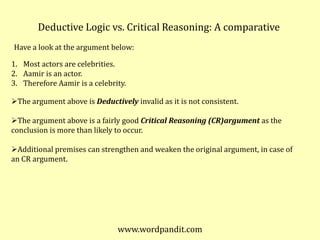 The argument above is a fairly good Critical Reasoning (CR)argument as the conclusion is more than likely to occur.</li></...
