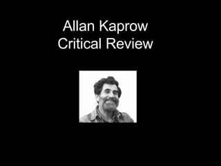 Allan Kaprow Critical Review 