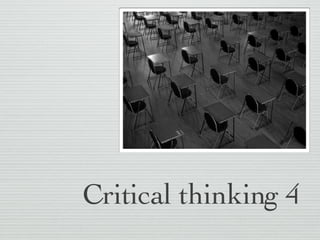Critical thinking 4 