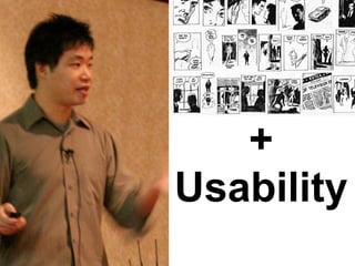 +
Usability
 