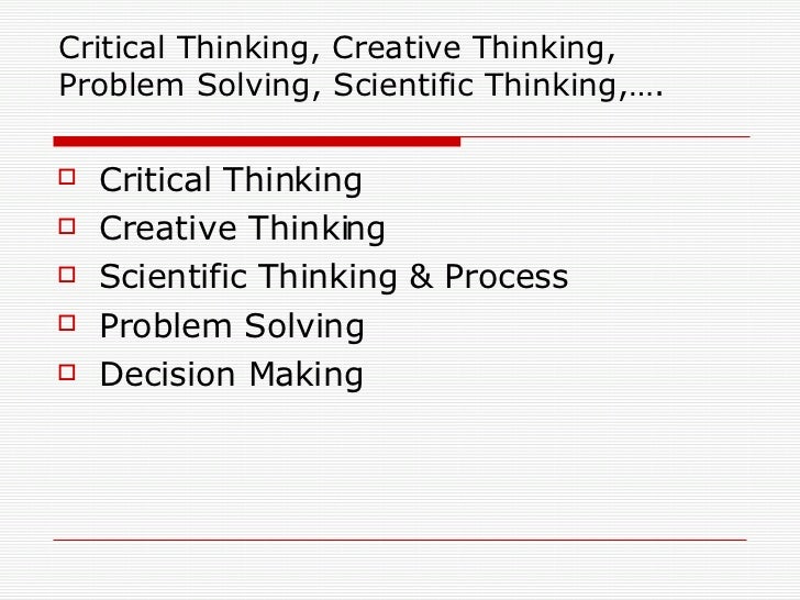 Criticial thinking essays comparisons creative logical scientific thinking