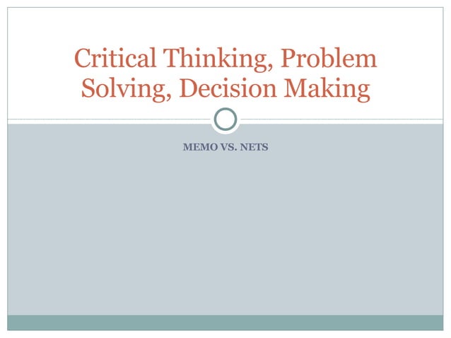 Critical Thinking, Problem Solving, Decision Making | PPT