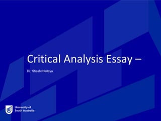 Critical Analysis Essay –
Dr. Shashi Nallaya
 
