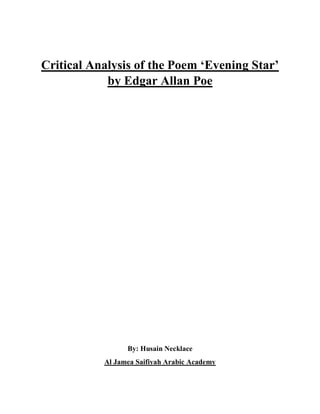 Critical Analysis of the Poem ‘Evening Star’
by Edgar Allan Poe
By: Husain Necklace
Al Jamea Saifiyah Arabic Academy
 