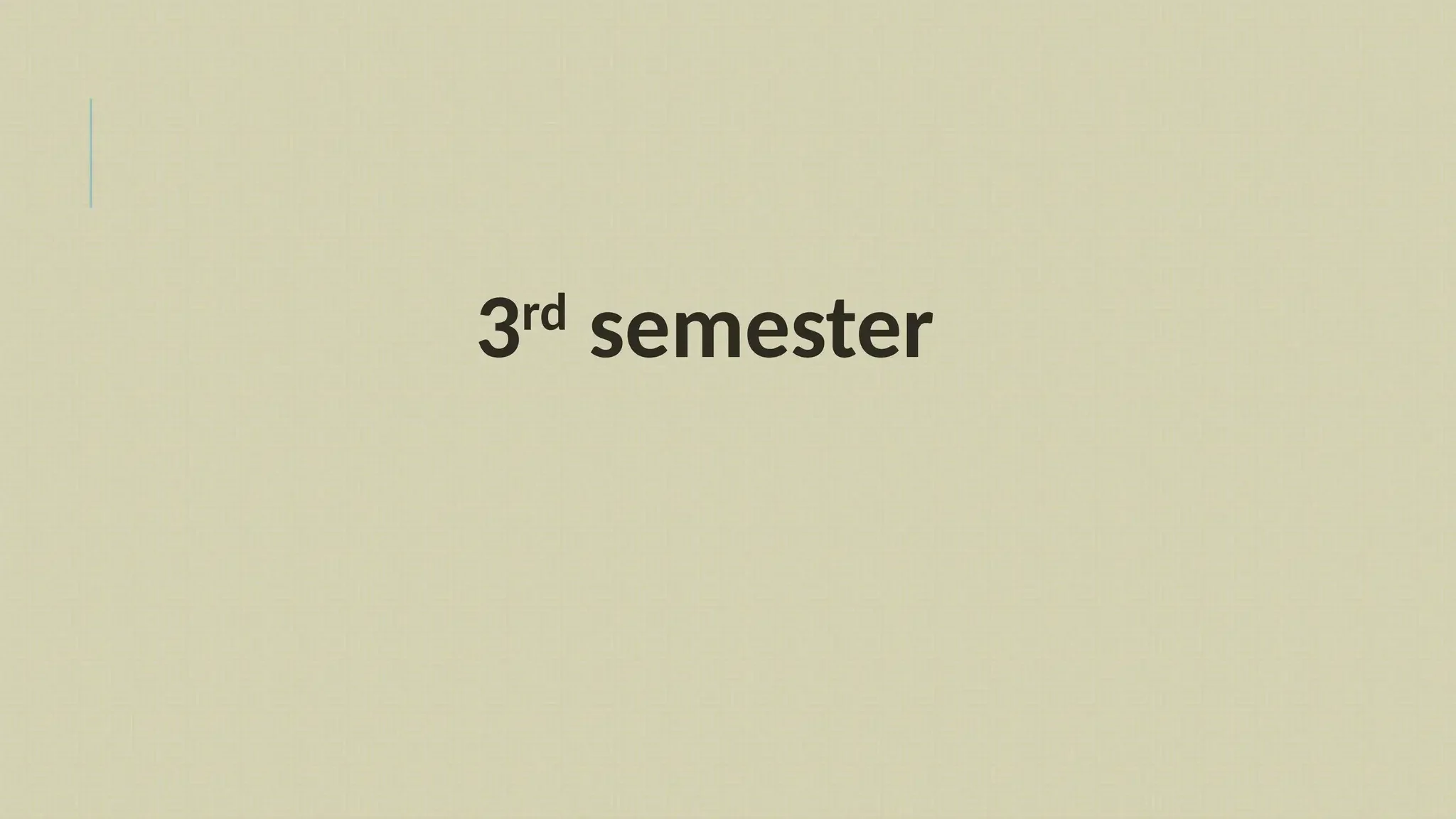 3rd
semester
 