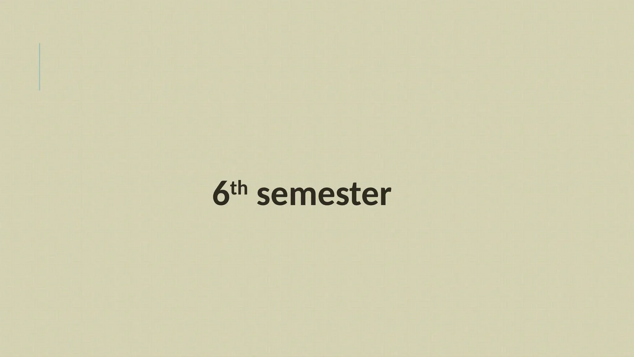 6th
semester
 