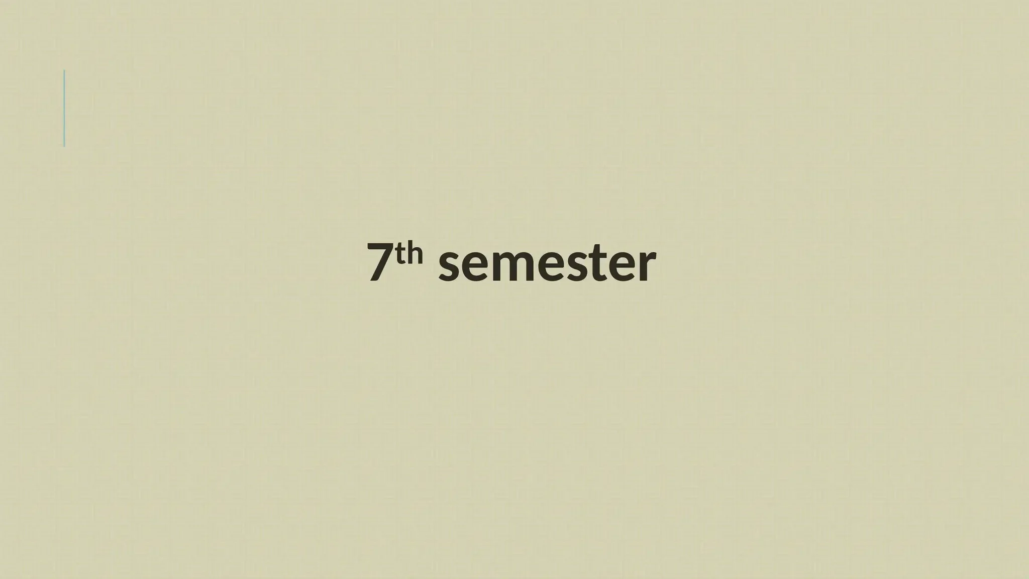 7th
semester
 