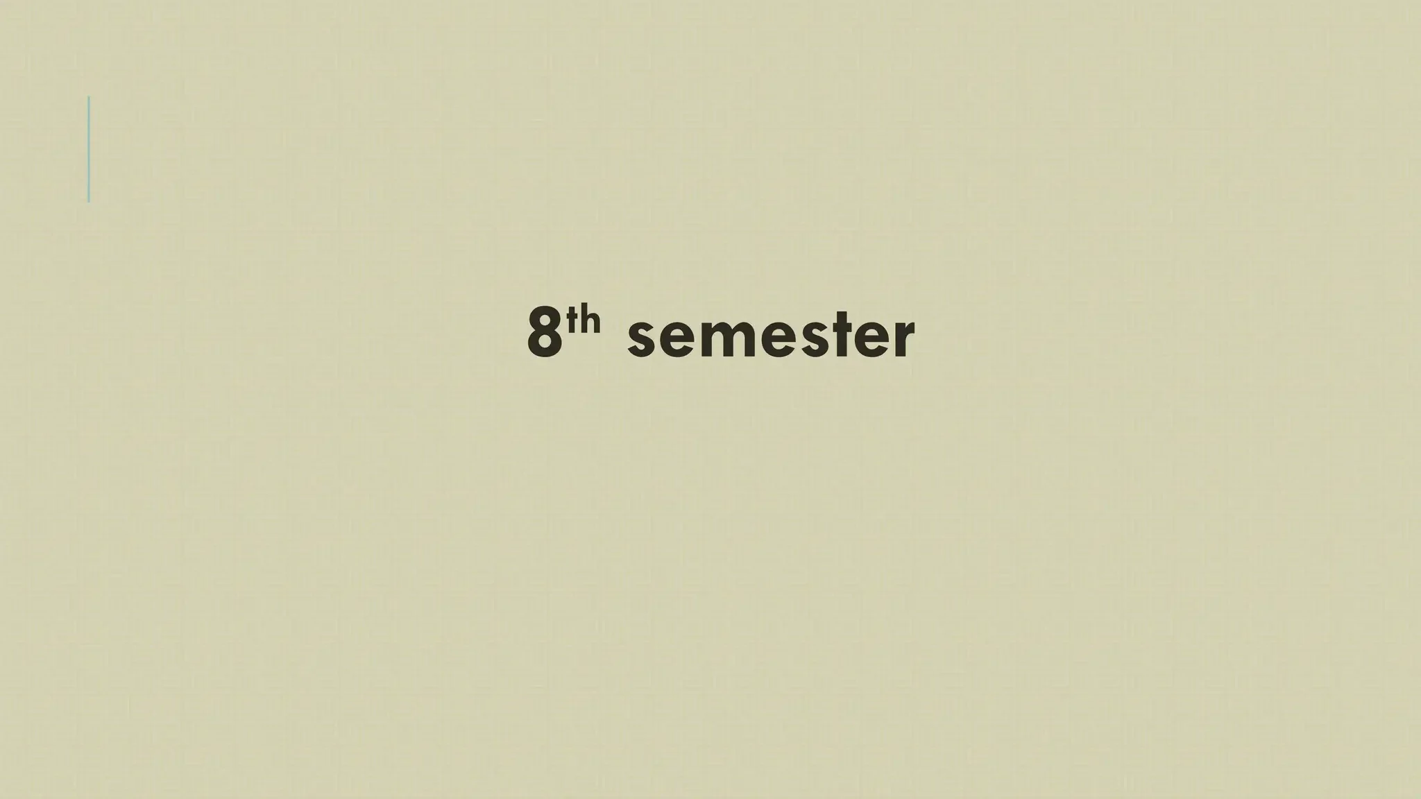 8th
semester
 