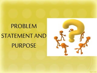 Problem Or Purpose Critical appraisal of research studies | PPTX