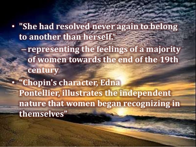 an analysis of female independence in 19th century in the awakening by kate chopin Essays & papers kate chopin’s the awakening and issues of the 19th century era issues faced by women in 19th century society, kate chopin delivers a very . an analysis of female independence in 19th century in the awakening by kate chopin Essays & papers kate chopin’s the awakening and issues of the 19th century era issues faced by women in 19th century society, kate chopin delivers a very .