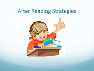 After Reading Strategies
 