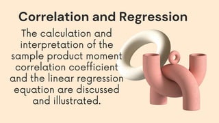 Correlation and Regression
 