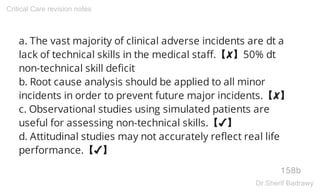 a. The vast majority of clinical adverse incidents are dt a
lack of technical skills in the medical staff.【✘】50% dt
non-te...