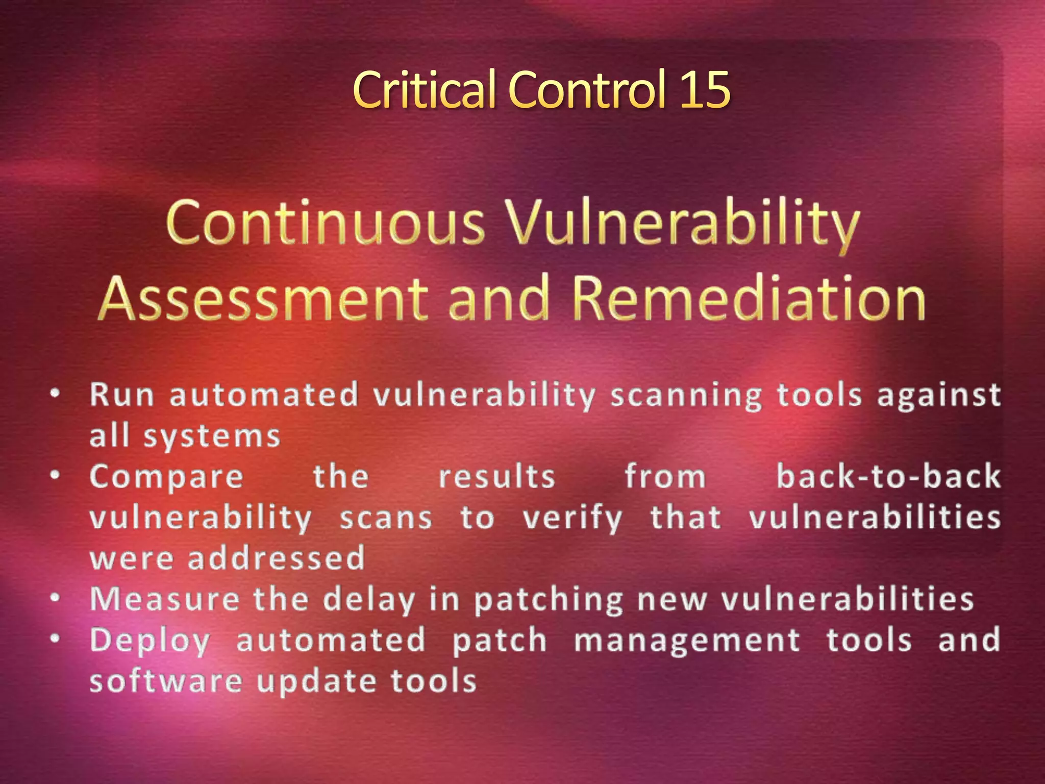 Port scanning tools are used to determine which services are listeningCritical Control 5Malware DefensesMonitor workstations, servers and mobile devices for active, up-to-date anti-malware protection
