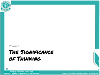 COMMITTED TO EQUITY AND EXCELLENCE IN EDUCATION
The Significance
of Thinking
Phase 2
12
12
 
