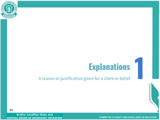 COMMITTED TO EQUITY AND EXCELLENCE IN EDUCATION
60
Explanations
A reason or justification given for a claim or belief 1
60
 