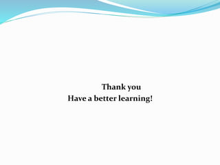 Thank you
Have a better learning!
 