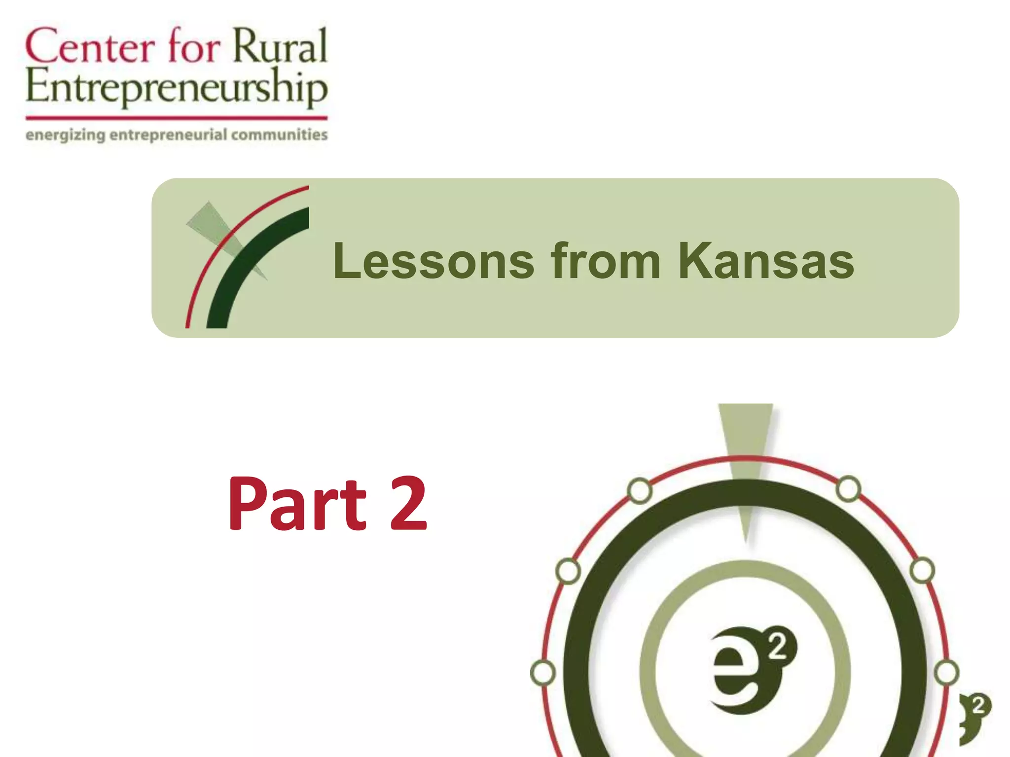 Part 2
Lessons from Kansas
 