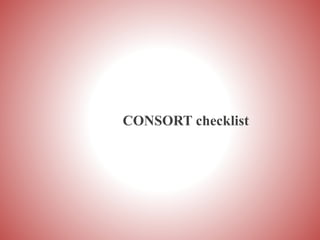 CONSORT checklist
 