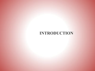 INTRODUCTION
 