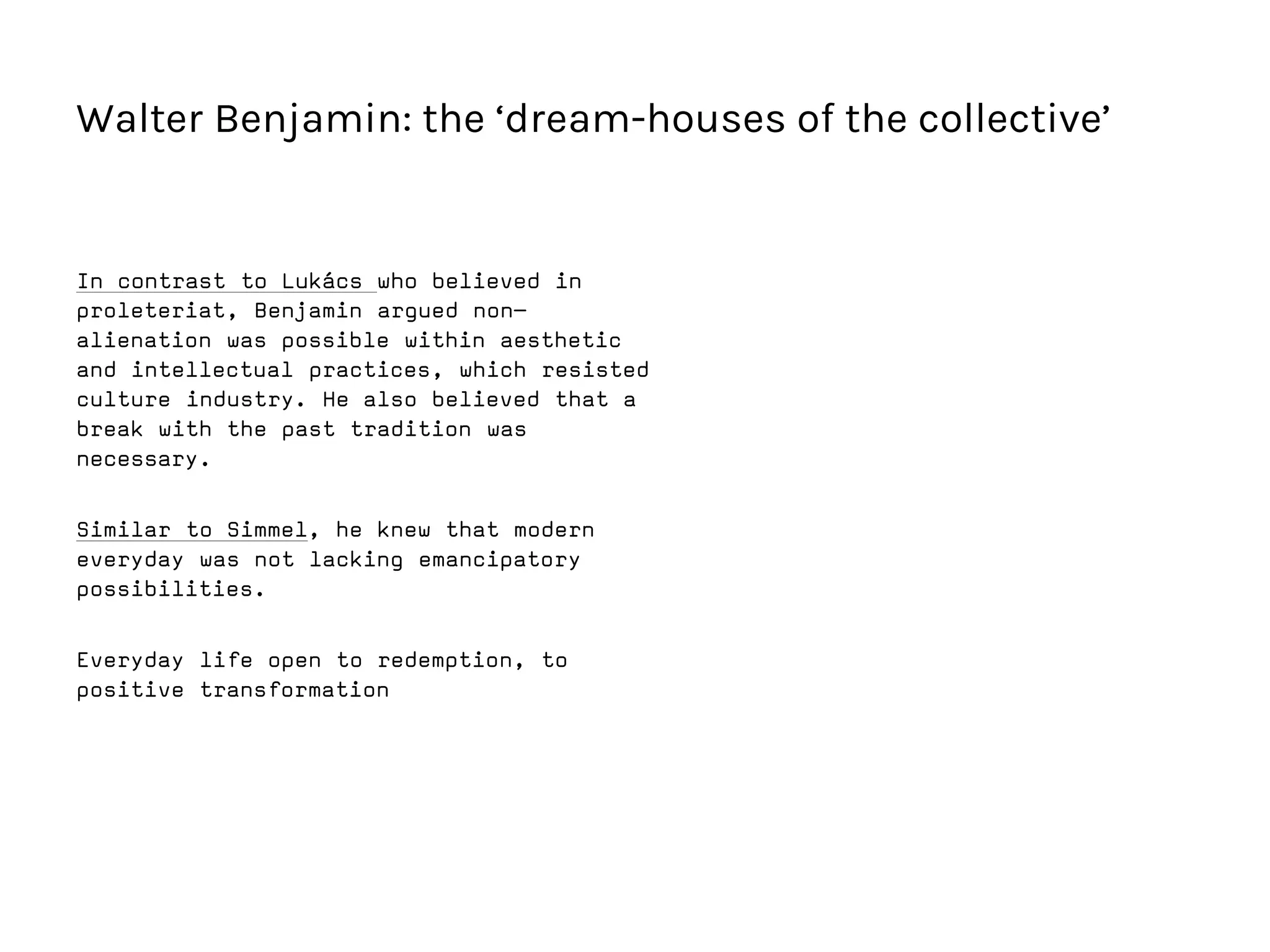 Walter Benjamin: the ‘dream-houses of the collective’
 
