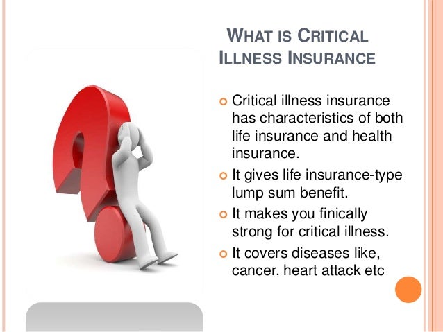 Benefits of Critical illness Insurance in India