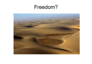 Freedom? 
