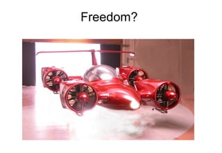 Freedom? 