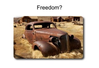 Freedom? 