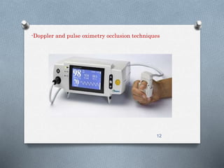 -Doppler and pulse oximetry occlusion techniques 
12 
 