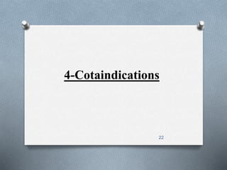 4-Cotaindications 
22 
 
