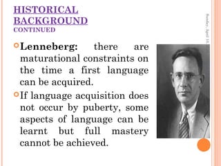 Lennerberg Critical period hypothesis | PPT