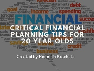 Critical Financial Planning Tips for 20 Year Olds 