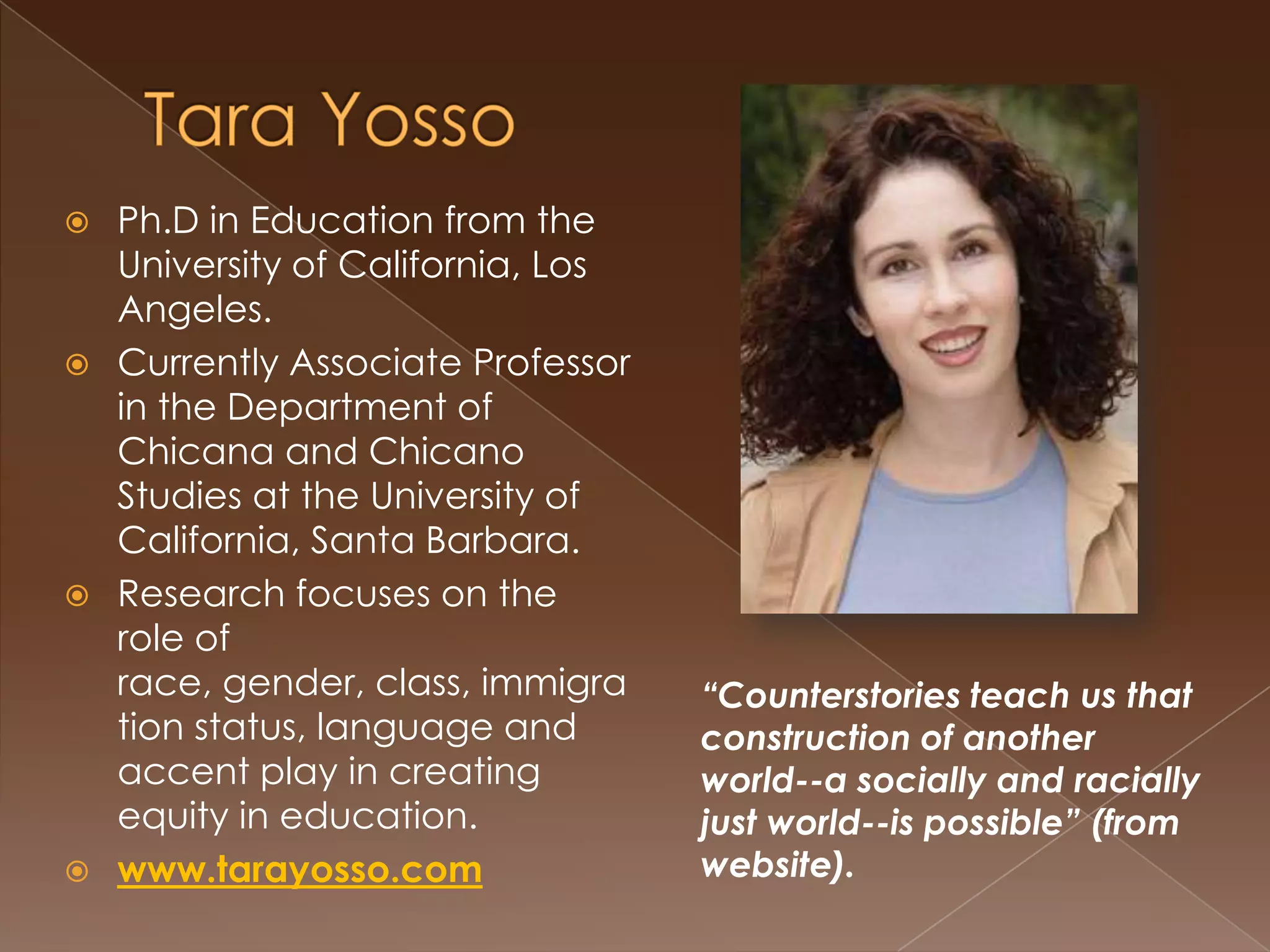 Kimberlé CrenshawBorn in 1959LL. M. University of Wisconsin-MadisonCurrently at Columbia and UCLA Law SchoolsShe has framed the CRT discourse around  the concept of intersectionality especially as it applies to race, gender and class.  Co-founder of the African American Policy forum“Intersectionality is thus in my view a transitional concept that links current politics with postmodern insights. It can be replaced as our understanding of each category becomes more multidimensional.” (Crenshaw in Ladson-Billings, 2001 )