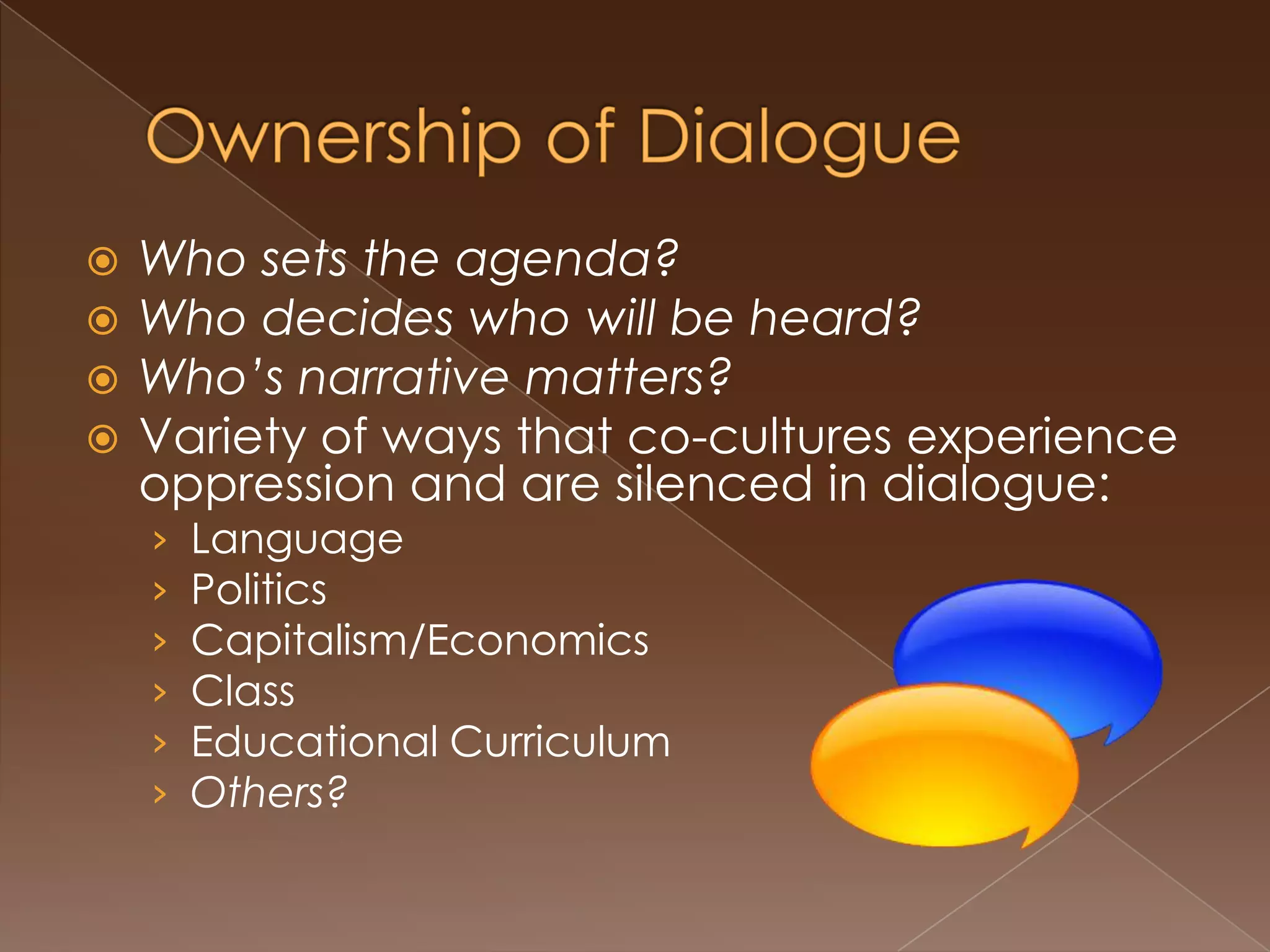 Racial Dominance & PowerWhose dialogue is it?