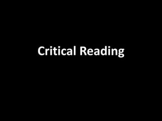 Critical Reading
 