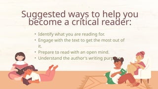 Understanding Critical Reading Critical Reading Skills Presentation.pptx