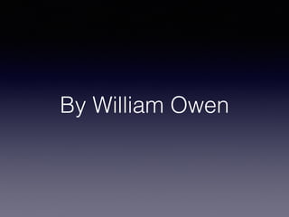 By William Owen
 