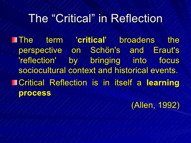 Critical Reflection And The Reflective Practitioner