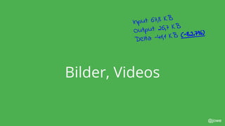 @jowe
Bilder, Videos
Input: 67,8 KB
Output: 26,7 KB
Delta: -41,1 KB (-82.7%)
 