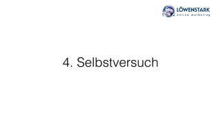 4. Selbstversuch
 
