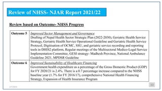 2/7/2023
Review of NHSS- NJAR Report 2021/22
30
Review based on Outcome- NHSS Progress
Outcome 5 Improved Sector Managemen...