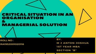 Critical situation in an organisation and its solutions