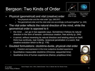 27 Jul 2022
Critical Theory of Silence
Bergson: Two Kinds of Order
 Physical (geometrical) and vital (creative) order
 “...
