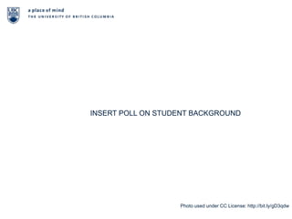 INSERT POLL ON STUDENT BACKGROUNDPhoto used under CC License: http://bit.ly/gD3qdw