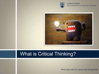 What is Critical Thinking?Photo used under CC License: http://bit.ly/gD3qdw