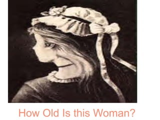 How Old Is this Woman?
 