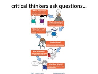 critical thinkers ask questions…
 